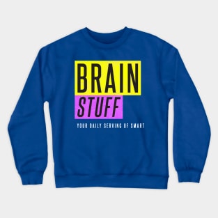 Brain Stuff Crewneck Sweatshirt